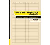 Investment Knowledge Log Book: For Investors to Record and Track Learning Activity | Medium