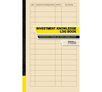 Investment Knowledge Log Book: For Investors to Record and Track Learning Activity | Small