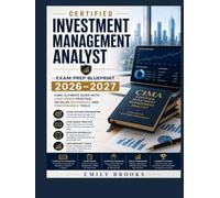 investment management analyst Exam Prep Blueprint 2026-2027: CIMA Ultimate Guide with Case-Based Practice, Detailed Rationales, and Performance Tools