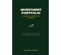 Investment Portfolio & Asset Allocation Tracker: Stock Market & ETF Logbook | Track Trades, Dividends, DCA and Compound Interest