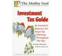 Investment Tax Guide, A Motley Fool Investment Primer Roy A. Lewis, Selena Maranjian (Auteur)