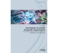 Investments In And For Nonprofit Organizations: Four Essays On Influencing Factors And Effects Of Investments In And For Nonprofits