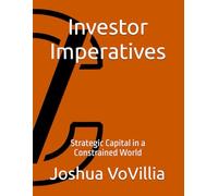 Investor Imperatives: Strategic Capital in a Constrained World