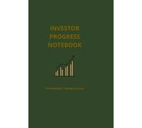 Investor Progress Notebook: Professional Trading Journal & Log Book for Discipline and Strategy: 120 Pages with Trading Glossary, Quotes, and Chart Analysis Section. Bull and Bear Edition