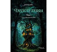 Invicti terra - Tome 1 À la recherche du passé - Judicaël - Baudelaire - broché - Roman