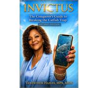 INVICTUS: The Conqueror’s Guide to Breaking the Catfish Trap Series