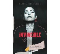 Invincible: 8 Secrets To Being Happy