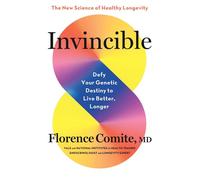 Invincible Defy Your Genetic Destiny to Live Better, Longer - Florence Comite MD - Little, Brown Spark - ebook (ePub) - Livre