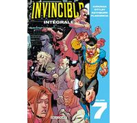 Robert Kirkman – Invincible – Intégrale T07 – Cartonné – Delcourt