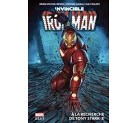 Invincible Iron Man Tome 1 - A La Recherche De Tony Stark
