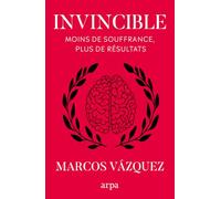 Invincible - Moins de souffrance, plus de résultats