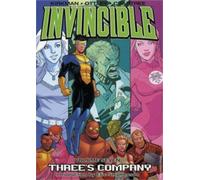 [Invincible: Three's Company v. 7] [by: Robert Kirkman]