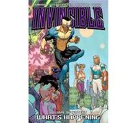 Invincible Volume 17: What'S Happening (Paperback) Ryan Ottley, Cory Walker, Cliff Rathburn, Robert Kirkman (Auteur)