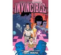 Invincible Volume 23 Full House by Robert Kirkman Robert Kirkman, (Auteur)