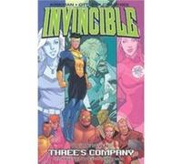 Invincible Volume 7 Threes Company by Robert Kirkman Robert Kirkman (Auteur)