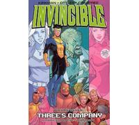 Invincible Volume 7: Three's Company: Three's Company v. 7 by Robert Kirkman(2006-10-24)