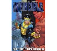 Robert Kirkman & Ryan Ottley – Invincible Volume 9 : Out Of This World – Image Comics