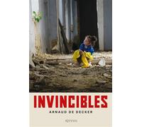 Invincibles - Arnaud De Decker - Kennes - Les 3 As - broché - Récit