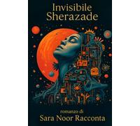Invisibile Sherazade: la voce che resta dopo l'abuso narcisistico