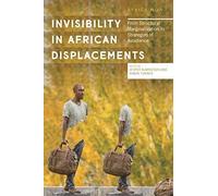 Invisibility In African Displacements