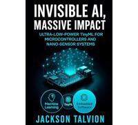 Invisible ai, massive impact: Ultra-low-power tinyml for microcontrollers and nano-sensor systems