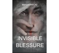 INVISIBLE BLESSURE