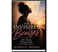 Invisible Bruises: Why I Stayed, What I Learned, and How I Chose Peace Over Survival