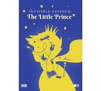 Invisible Essence: The Little Prince