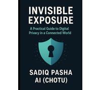 Invisible Exposure: Reclaiming Your Privacy in a World That's Always Watching