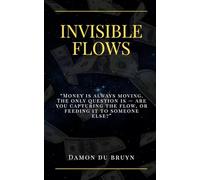 Invisible Flows: “Money is always moving. The only question is - are you capturing the flow, or feeding it to someone else?”
