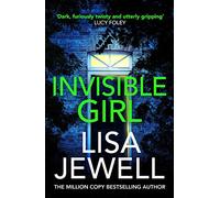 Invisible Girl: A psychological thriller from the bestselling author of The Family Upstairs