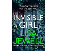 Invisible Girl: From the #1 bestselling author of The Family Upstairs