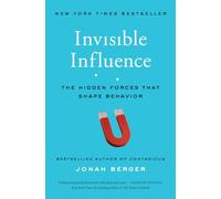 Invisible Influence – The Hidden Forces that Shape Behavior