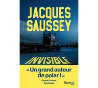 Invisible - Jacques Saussey - Fleuve Eds - broché - Roman