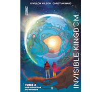 Invisible Kingdom, T3 : Les Confins du monde