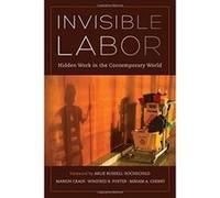 Invisible Labor: Hidden Work in the Contemporary World - [Version Originale] Inconnu (Auteur)