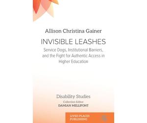 Invisible Leashes: Service Dogs, Institutional Barriers, and the Fight for Authentic Access in Higher Education