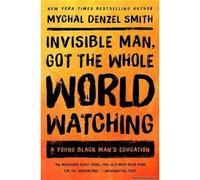Invisible Man, Got The Whole World Watching