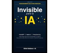 Invisible para la IA: Cómo lograr que ChatGPT, Gemini y Perplexity recomienden tu negocio