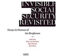 Invisible Social Security Revisited: Essays In Honour Of Jod Berghman