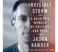 Invisible Storm: A Soldier's Memoir of Politics and PTSD [Import]