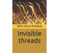 Invisible Threads