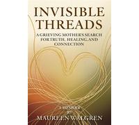 Invisible Threads - MAUREEN WALGREN - MW Narrative - ebook (ePub) - Livre