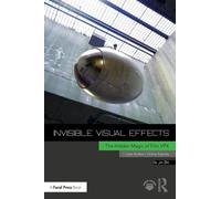 Invisible Visual Effects: The Hidden Magic of Film Vfx