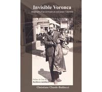 Invisible Voronca Itinéraire d'un écrivain en exil pour l'éternité - Christiane Chaule-Balducci - Librinova - broché - Témoignage