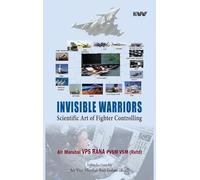 Invisible Warriors: Scientific Art of Fighter Controlling: Scientific Art of Fighter Controlling