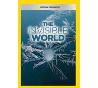 National Geographic – Invisible World
