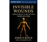Invisible Wounds: Understanding and Healing from Complex PTSD