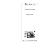 Invisibles - La Tragédie Des Chibanis