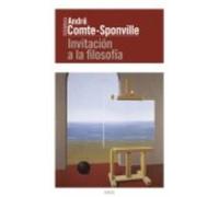 Invitación A La Filosofía - André Comte-Sponville André Comte - Sponville (Auteur)